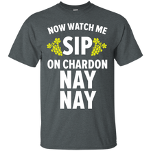 Watch Me Sip Some Chardon Nay Nay