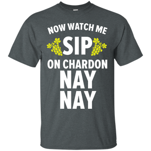Watch Me Sip Some Chardon Nay Nay
