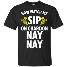Watch Me Sip Some Chardon Nay Nay