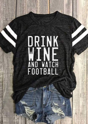 Fashion Women T-Shirt Drink Wine And Watch Football Letter Print T-Shirt 2018 Summer Short Sleeve Black O-Neck Ladies tops tee